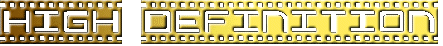 HIGH DEFINITION
